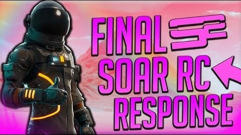 Nexp: Final Fortnite #SoaRRC Response #GSQUAD #SoaRNoah