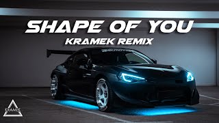 Ed Sheeran - Shape Of You (Kramek Remix)