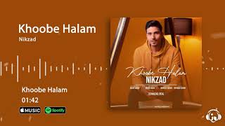 Nikzad - Khoobe Halam ( نیکزاد - خوبه حالم )