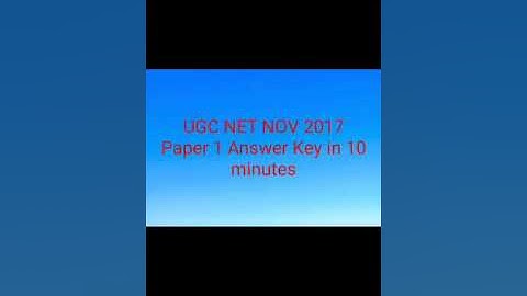 UGC NET November 2017 paper 1 answer key