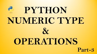 Python Numeric Type Object & Operations Part-3 | Language Python