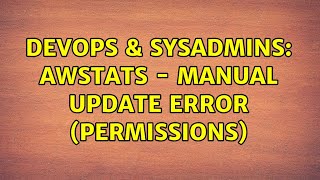 Famous DevOps & SysAdmins: AWSTATS - manual update error (permissions) Profile