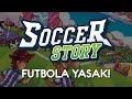 FUTBOLA YASAK! | Soccer Story