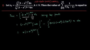 Let rk= int_0 to 1 (1-x^7)^k dx/int_0to1 (1-x^7)^k+1 dx ,k€R.Then the value of sum_k=1to10 1/7(rk-1)