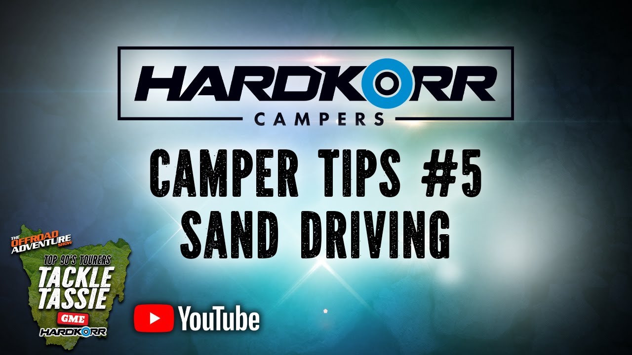 Hard Korr Camper Tips #5 - Sand Driving