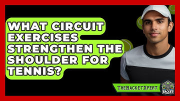 What Circuit Exercises Strengthen The Shoulder For Tennis? - The Racket Xpert