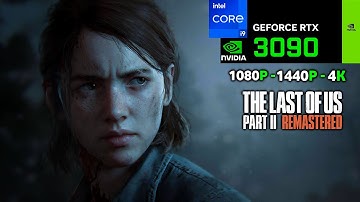 The Last of Us Part 2 - RTX 3090 | ULTRA - 1080p - 1440p - 4K - PC Gameplay