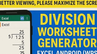 Division Worksheet Generator in Excel Android (WPS) – 1-Digit Divisor × 2-6 Digit Dividend – No VBA”