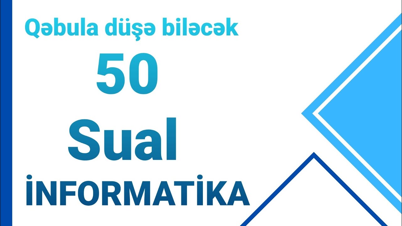 İNFORMATİKA | Qəbula düşə biləcək ÇƏTİN suallar ( Abituriyent, Magistratura )