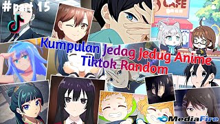 Kumpulan Jedag Jedug Anime Tiktok Random Terbaru & Terkeren 2024🎧🔥