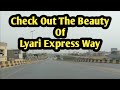 Check out the Beauty of Lyari Express Way | Sohrab goth to Sir Shah Suleman Road 👍