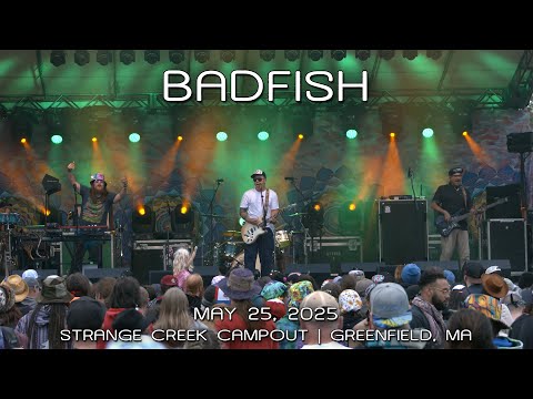 Badfish: 2025-05-25 - StrangeCreek Campout; Greenfield, MA [4K]