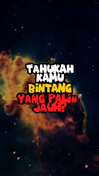 Bintang Terjauh #faktamenarik #astronomy #bintangterindah #bintangterjauh #faktaunik #faktadunia