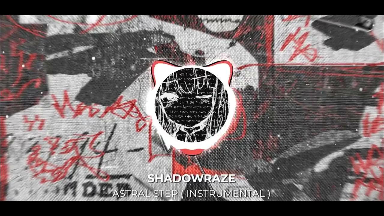 Astral step shadow. Astral step shadowraze. astral step в спотифае.