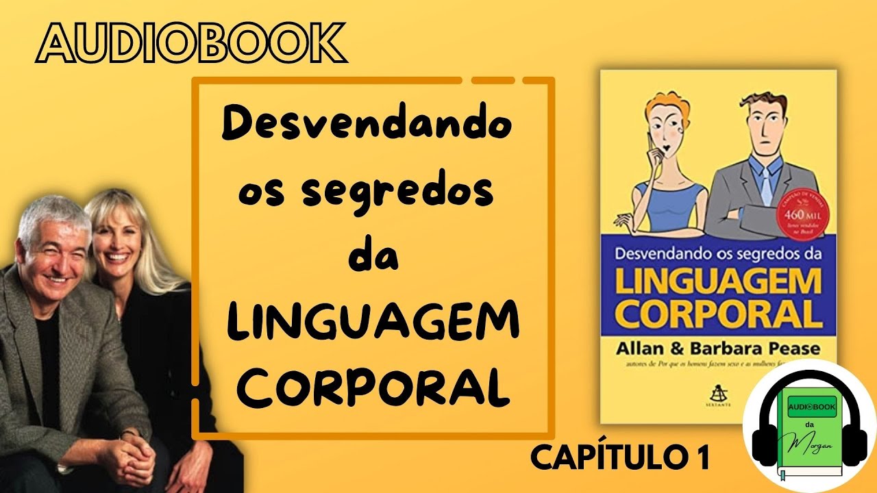 Audiobook (CAP.1) LINGUAGEM CORPORAL | VOZ HUMANA | Allan e Barbara ...