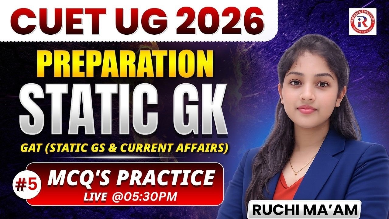 CUET UG 2026 STATIC GK MCQ Practice | Class 05 | Current Affairs & GS ...