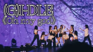 230722 - "Oh my god" @(G)I-DLE World Tour In HK