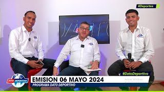 Emisión Programa Dato Deportivo Lunes 06 Mayo De 2024