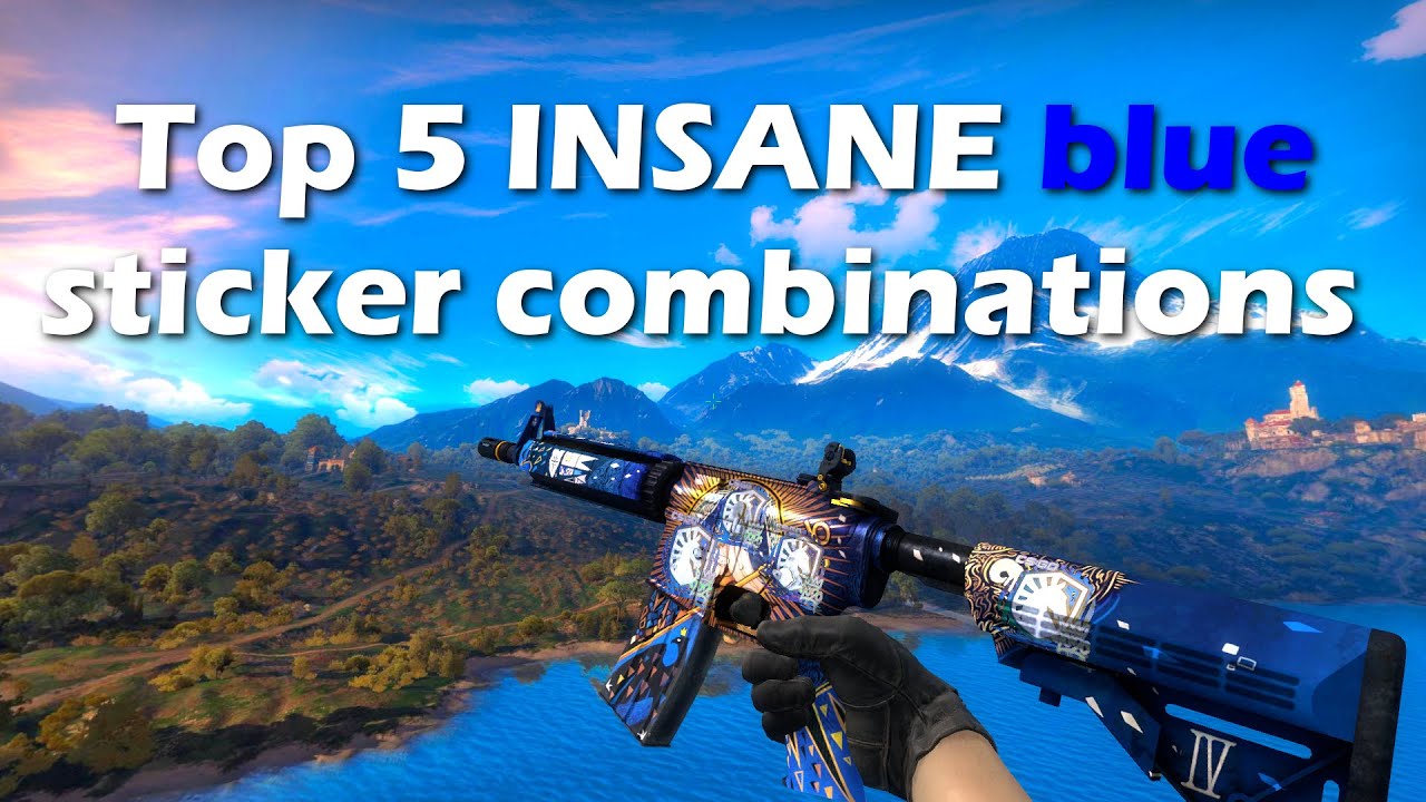 CSGO Top 5 Insane BLUE Sticker Combinations YouTube