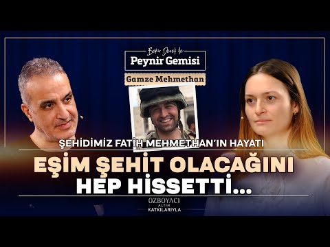 Şehidimiz Fatih Mehmethan'ın Hikayesi | Bekir Develi ile Peynir Gemisi | Gamze Mehmethan | 🇹🇷