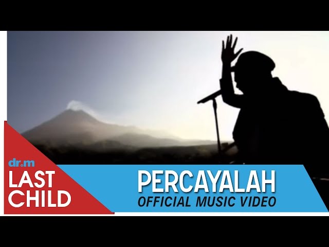 Last Child - Percayalah [OFFICIAL VIDEO] | @myLASTCHILD class=