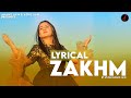 Zakhm  lyrical  ayushi anand jain  nonni  ajn productions  latest songs 2021