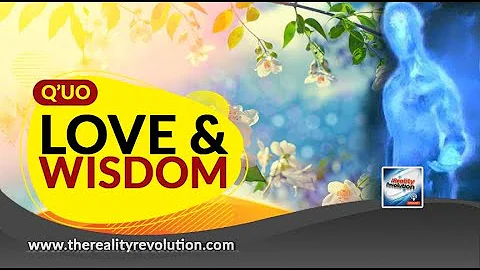 Q'uo - Love And Wisdom