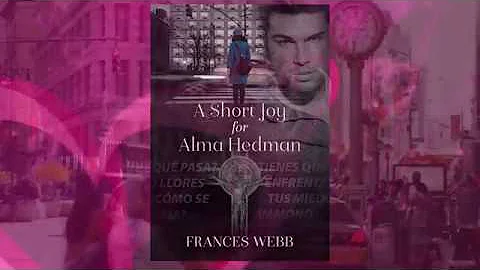 A Short Joy for Alma Hedman by Frances Webb