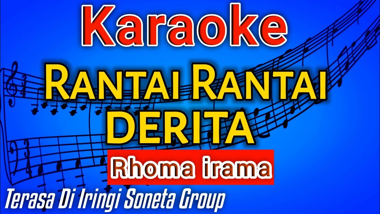 RANTAI RANTAI DERITA (Rhoma Irama) KARAOKE