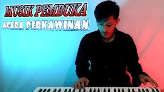 Musik pembuka Acara Di acara Perkawinan -  ( Dangdut Electone )