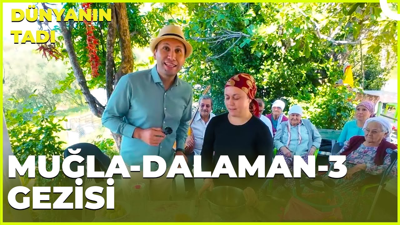 Dünyanın Tadı – Muğla-Dalaman-3 | 7 Ekim 2023