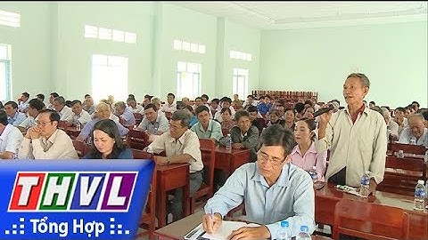 THVL | Đại biểu QH tiếp xúc cử tri huyện Tam Bình