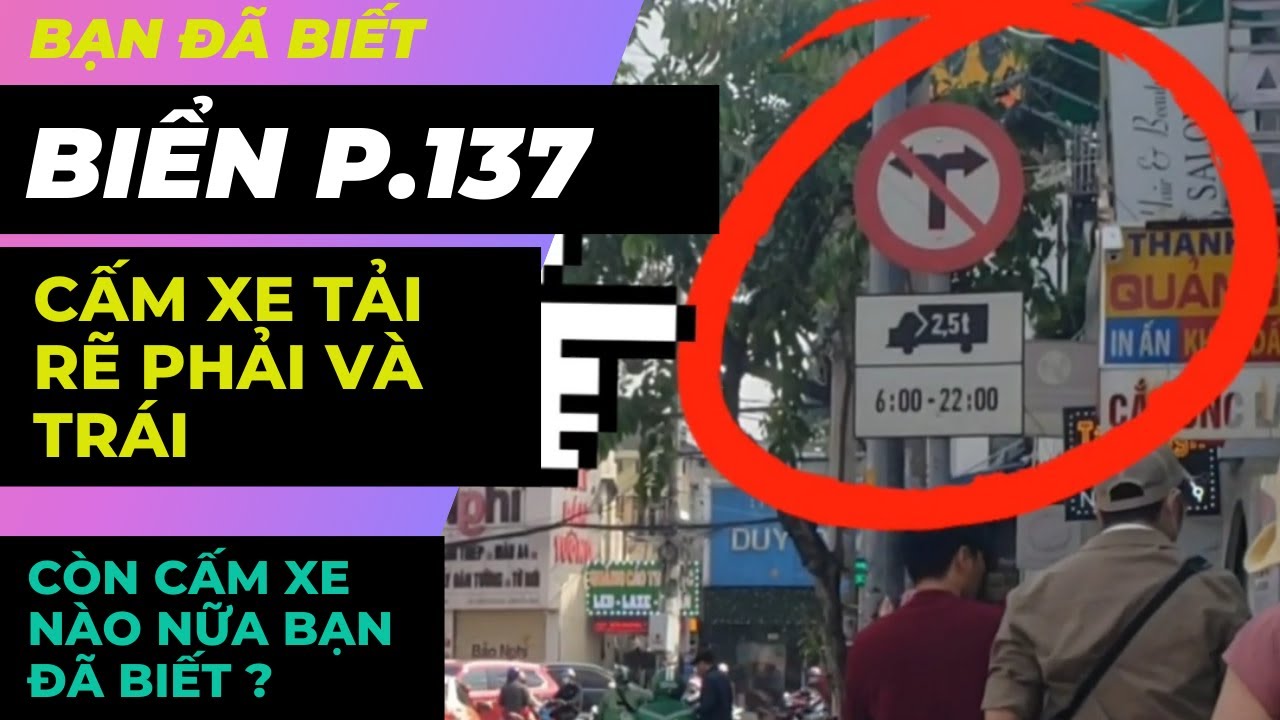 BIỂN BÁO P.137 CẤM RẼ PHẢI ,TRÁI KẾT HỢP BIỂN PHỤ XE... - youtube