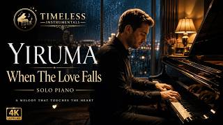 Yiruma - When The Love Falls | Beautiful Emotional Piano | Timeless Instrumentals screenshot 3