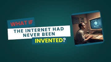 What If| the Internet Had Never Been Invented?