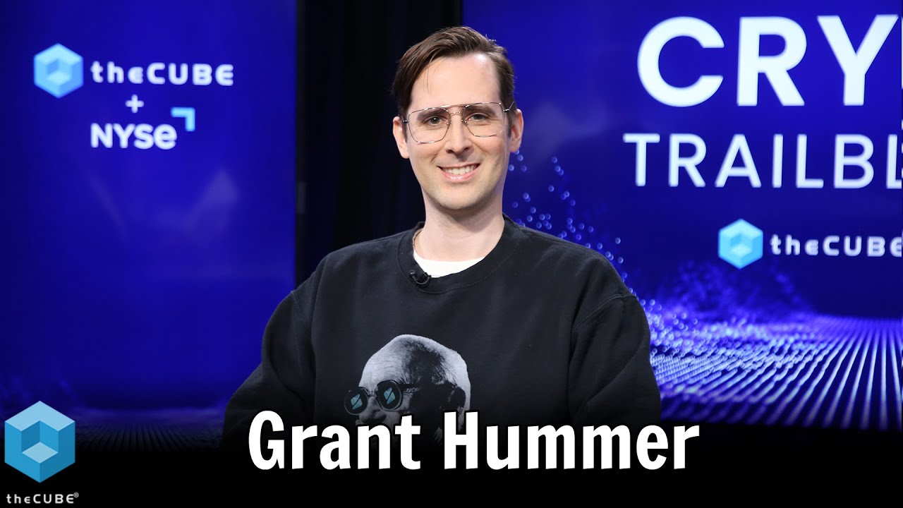 Grant Hummer, Etherealize | theCUBE + NYSE Wired: Crypto Trailblazers