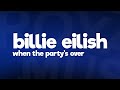 Billie Eilish - when the party's over (Lyrics)