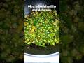 Okra Is Both Healthy And Delicious Okra Okrarecipe Okrarecipes Baji Bendi Bendy Okra Is Both Healthy And Delicious Okra Okrarecipe Okrarecipes Baji Bendi Bendy