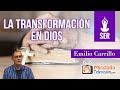 La transformación en Dios, por Emilio Carrillo