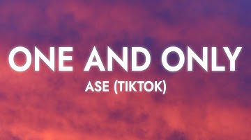 Ase - One and Only (Lyrics) Think I Want You Anymore So I So I won’t Leave [Tiktok]