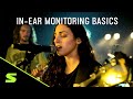 In-Ear Monitoring Basics