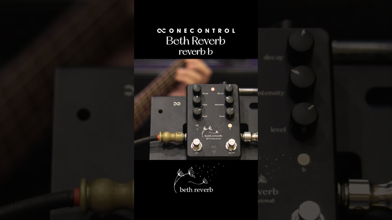One Control Beth Reverb | reverb b 動画本編はOne Control Official