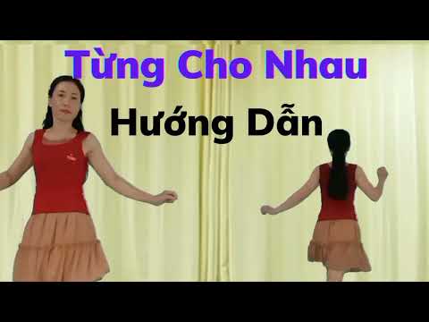 Hướng Dẫn 🌟 Từng Cho Nhau (link khớp nhạc nhấp chữ v dưới).Dân Vũ Cha Cha