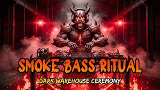 SMOKE BASS RITUAL – Dark Warehouse Ceremony | Aggressive Groovy Industrial Hard Techno