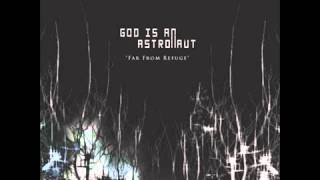 Far From Refuge - God is an astronaut