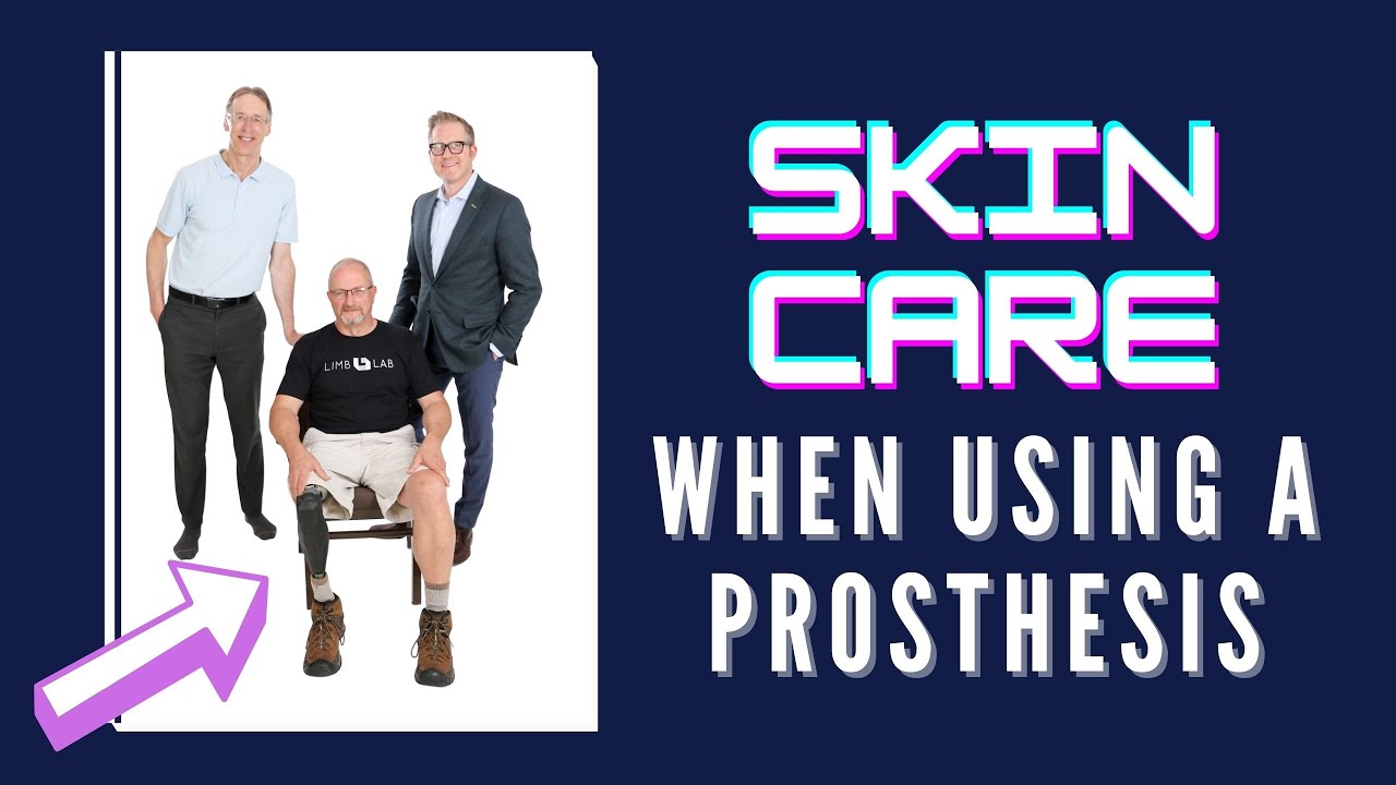 Everything You Need To Know About Skin Care When Using A Prosthesis ...