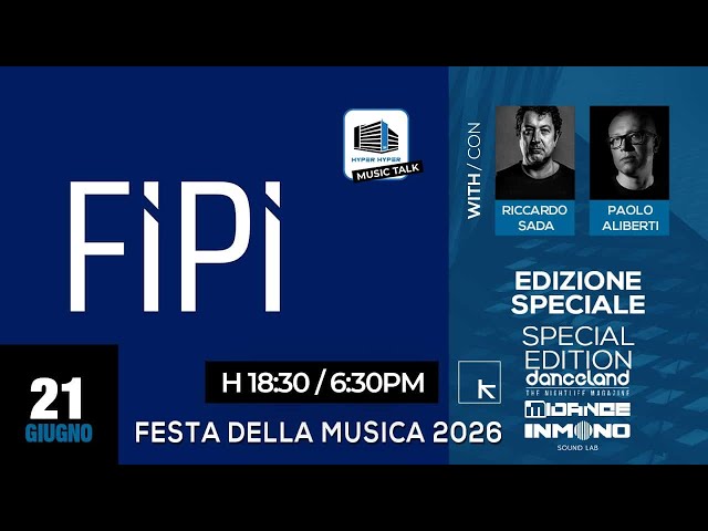 Speciale Music Talk - 21/06/2026 - FIPI sulle sfide ancora aperte nella Festa della Musica