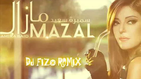 Samira Said mezel Fizo Faouez Remix