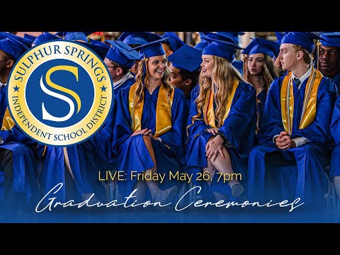 2023 Sulphur Springs High School Graduation