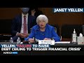 Yellen & Powell testify: 'Failure to raise debt ceiling will trigger financial crisis, calamity'